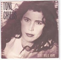 Toni Childs  --  Don`t walk away  Single7